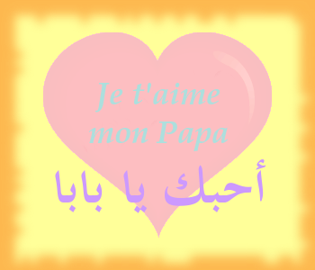 Traduction
                de « Je t’aime mon Papa »
            